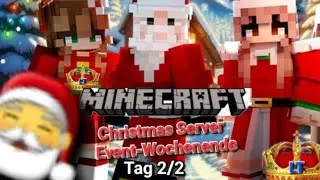 MINECRAFT CHRISTMAS SERVER EVENT-WOCHENENDE 🎅Tag 2/2🎁