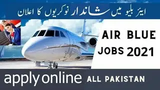 Air blue (airline ) jobs 2021 - apply online