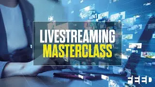 Masterclass: Leveraging Livestreaming