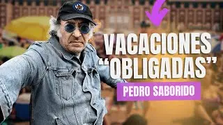 Pedro Saborido: &iquest;Por qu&eacute; nos obligan a irnos de vacaciones?