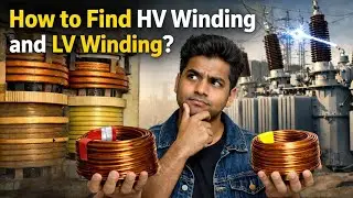 How to Find HV & LV Winding in Transformer | HV LV Coil Identify Easily