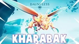 DAUNTLESS: LET'S BATTLE KHARABAK | BEST ARMOR AND WEAPONS GUIDE! EPISODE 2