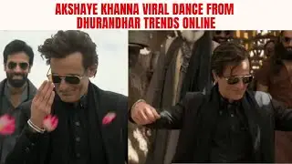 Akshaye Khanna VIRAL Dance From Dhurandhar Trends Online, Fans Call Him Better Than Ranveer Singh