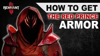 Remnant 2 - How To Get The Red Prince Crimson Guard Armor Set