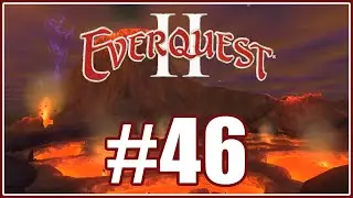 EVERQUEST II #46 - LAVASTORM