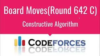 E001 : Board Moves | Constructive Algorithms | CodeNCode