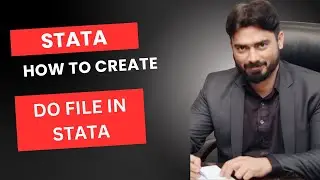 How to Create, Edit, and Save a Do-file in STATA | Efficient & Reproducible Research| Do file |STATA