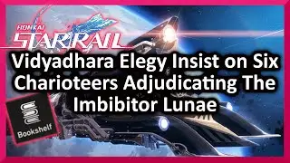 Vidyadhara Elegy Insist on Six Charioteers Adjudicating The Imbibitor Lunae - Honkai:Star Rail