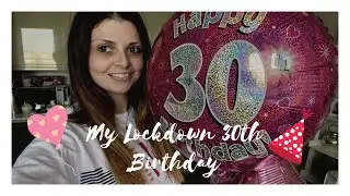 My COVID19 Lockdown 30th Birthday | Lifestyle | Melanie Kate