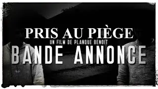PRIS AU PI&Egrave;GE (Bande annonce)