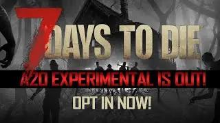 7 Days To Die Alpha 20 Experimental - First Play