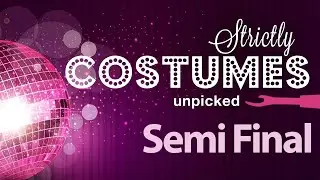 Strictly Costumes Unpicked | Semi Final Strictly Come Dancing 2022 Costume Analysis