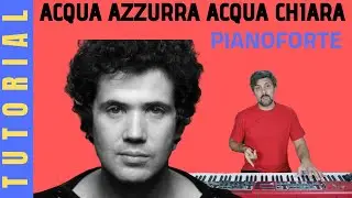 Acqua azzurra acqua chiara (Lucio Battisti) PIANOFORTE TUTORIAL
