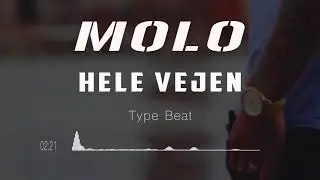 MOLO - Hele Vejen | Type Beat