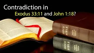 [TAGALOG with Eng Sub] Contradiction in Exodus 33:11 and John 1:18?