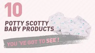 Potty Scotty Baby Products Video Collection // New & Popular 2017