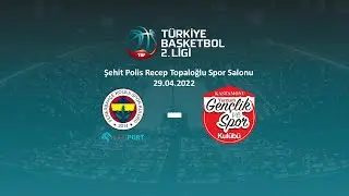 Fenerbahçe Koleji Safiport - Kastamonu Yurdum GSK TB2L Final Grubu