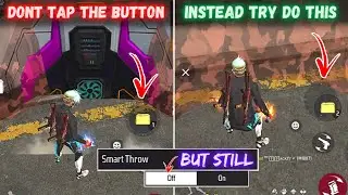 DONT USE SMART THROW LIKE THIS ☹️ INSTEAD DO 😈🔥 BUT STILL !!