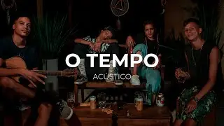 O Tempo - Ac&uacute;stico | Edi&aacute; Danny, Derott e Linset (Official Music Video)