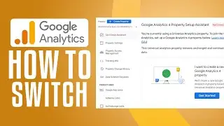 How To Switch From Universal Analytics To Google Analytics 4 (2026) Complete Tutorial Step by Step