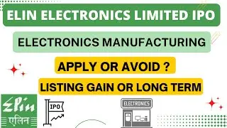 Elin Electronics IPO Review | Apply Or Not ?