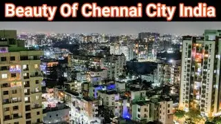 Chennai City Drone View 2021 | Emerging Chennai A Marden &Beautiful City _Ahmed Views