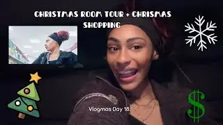 Vlogmas Day 18: Room Tour + Christmas Shopping 🎄