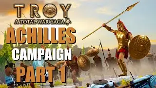 Total War Saga: Troy - Achilles Campaign Walkthrough Part 1