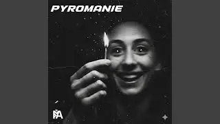 PYROMANIE