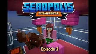 BUFFALO! | Seaopolis Submerged 2 Episode THREE | Modded Minecraft