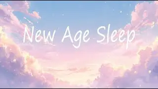 New Age Sleep