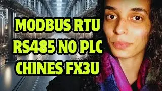 👩🏻‍🏫 [TUTORIAL] Configurando MODBUS RTU RS485 NO PLC CHINES FX3U