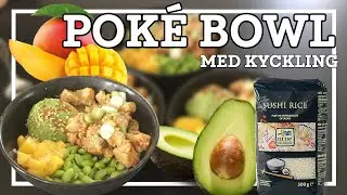 Poké Bowl med kyckling - Bästa receptet