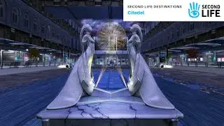 Second Life Destinations - Citadel