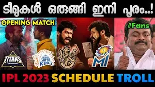 ആരംഭിക്കലാമാ🔥| Ipl 2023 Schedule Troll | Ipl 2023 Troll | Ipl 2022 Malayalam Troll | ABHISHEK MOHAN