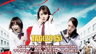 TAG Movie Explained in English | Mind-Bending Japanese Horror Thriller Explained |  Movie Summarised