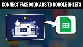 Как подключить рекламу Facebook к Google Таблицам 2025! (Полное руководство)