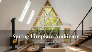Spring Fireplace Ambience 🌷 | Deeply Relaxing | Cozy Daylight Calm & Pure Crackling Fire