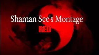 Shaman See's ReD Montage For honor new hero