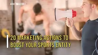 📢 20 marketing actions to boost your sports entity