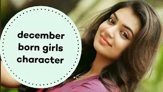 December born girls character☺|15 facts about december month born girls😉|Let's check🤩|Sweety Editzz|