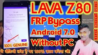 Lava Z80 FRP Bypass | Lava Z80 Google Account Bypass | Lava Z80 FRP Bypass 7.0 | Lava FRP Without PC