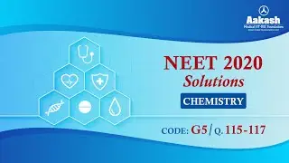 NEET UG 2020 SOLUTIONS CODE G5 CHEMISTRY Q 115 to 117