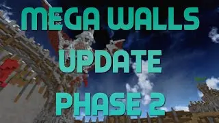 Mega Walls | More phase 2 footage!