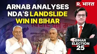 LIVE: Arnab's Most Accurate Analysis Of NDA's Landslide 200+ Win And RJD's Rout | Nitish Vs Tejashwi