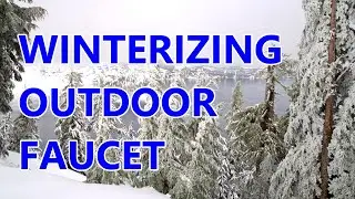 Winterizing Outdoor Faucet/Spigot/Silcock