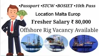 Fresher Vacancy #1000&euro; Offshore Rig Vacancy #Europ