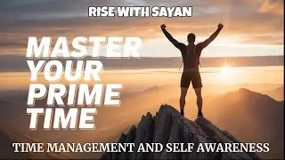 &ldquo;Have You Found Your Prime Time Yet? | Time Management & Self-Awareness Motivation&rdquo;