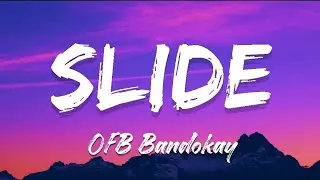 #OFB Bandokay - Slide (Lyrics)