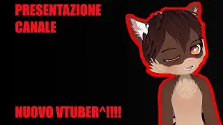 VTUBER ITALIANO!!! PRESENTAZIONE CANALE !!!😀✌😀